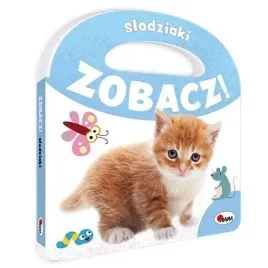 ksiazeczka-zobacz-slodziaki-male-zwierzatka