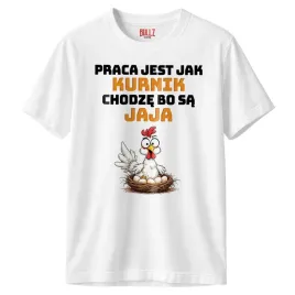 koszulka-biala-meska-praca-jest-jak-kurnik-zabawny-prezent-r-m