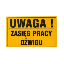 tablica-pcv-tabliczka-uwaga-zasieg-pracy-dzwigu-wytrzymala-1mm-znak-pcv