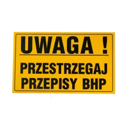 tablica-tabliczka-uwaga-przestrzegaj-przepisy-bhp-wytrzymala-1mm-znak-pcv