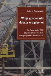 wizje-gospodarki-dobrze-urzadzonej-juliusz-gardawski