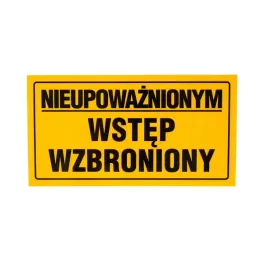 tablica-tabliczka-nieupowaznionym-wstep-wzbroniony-wytrzymala-1mm-znak-pcv