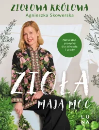 ziola-maja-moc-agnieszka-skowerska