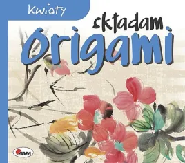 kwiaty-skladam-origami-praca-zbiorowa