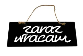 tabliczka-kredowa-informacyjna-zaraz-wracam