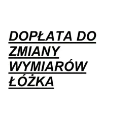 doplata-do-zmiany-wymiarow-lozka