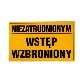 tablica-tabliczka-niezatrudnionym-wstep-wzbroniony-wytrzymala-1mm-znak-pcv