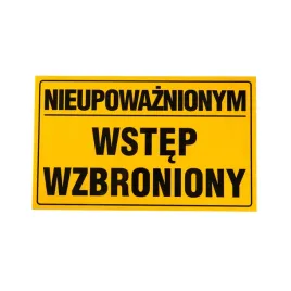tablica-tabliczka-nieupowaznionym-wstep-wzbroniony-wytrzymala-1mm-znak-pcv