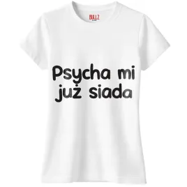 koszulka-biala-damska-psycha-mi-juz-siada-zabawny-prezent-r-s