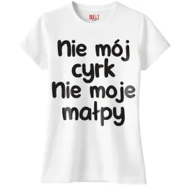 koszulka-biala-damska-nie-moj-cyrk-nie-moje-malpy-zabawny-prezent-r-xxl