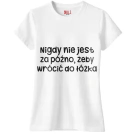 koszulka-biala-damska-nigdy-nie-jest-za-pozno-zabawny-prezent-r-s