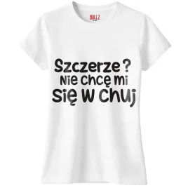 koszulka-biala-damska-szczerze-nie-chce-mi-sie-zabawny-prezent-r-xxl
