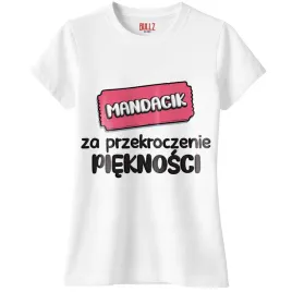 koszulka-biala-damska-mandacik-za-przekroczenie-pieknosci-prezent-r-l