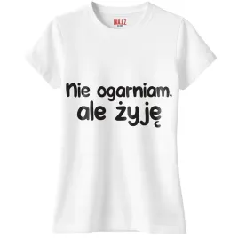 koszulka-biala-damska-nie-ogarniam-ale-zyje-zabawny-prezent-r-xl