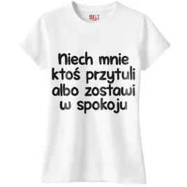koszulka-biala-damska-niech-mnie-ktos-przytuli-zabawny-prezent-r-l