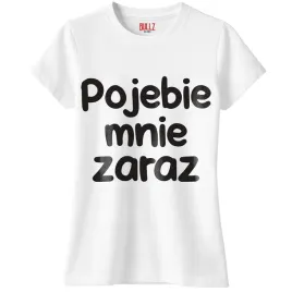 koszulka-biala-damska-poje-e-mnie-zaraz-zabawny-prezent-r-xl