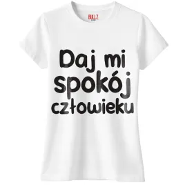 koszulka-biala-damska-daj-mi-spokoj-czlowieku-zabawny-prezent-r-xxl