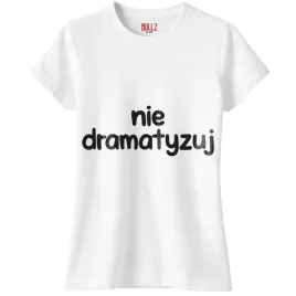 koszulka-biala-damska-nie-dramatyzuj-zabawny-prezent-r-l