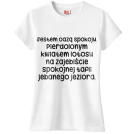 koszulka-biala-damska-jestem-oaza-spokoju-zabawny-prezent-r-m