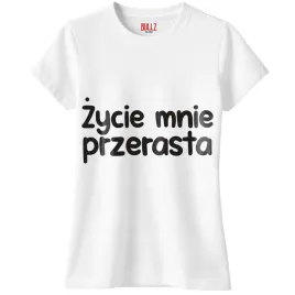 koszulka-biala-damska-zycie-mnie-przerasta-zabawny-prezent-r-xl