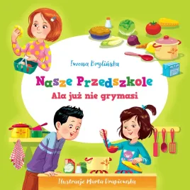 ksiazeczka-dla-dzieci-ala-juz-nie-grymasi-iwona-brylinska