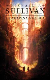 pradawna-stolica-cykl-odkrycia-riyrii-tom-6-michael-j-sullivan