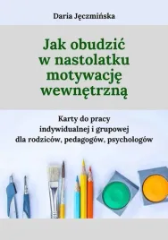 jak-obudzic-w-nastolatku-motywacje-wewnetrzna-daria-jeczminska
