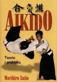 aikido-teoria-i-praktyka-saito-morihiro