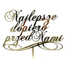 topper-na-tort-najlepsze-dopiero-przed-nami-zloty