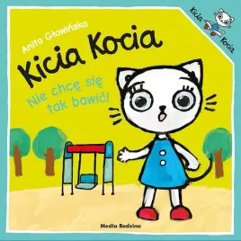ksiazeczka-kicia-kocia-nie-chce-sie-tak-bawic
