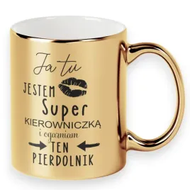 kubek-zloty-prezent-dla-niej-szefowej-kierowniczki-urodziny-smieszny-n288