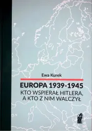 ewa-kurek-europa-1939-1945-kto-wspieral-hitlera