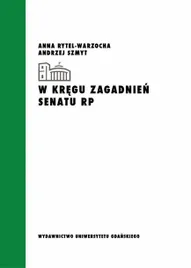w-kregu-zagadnien-senatu-rp-anna-rytel-warzocha-andrzej-szmyt