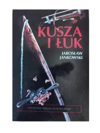 ksiazka-kusza-i-luk-jaroslaw-jankowski-poradnik-kusznictwo-lucznictwo