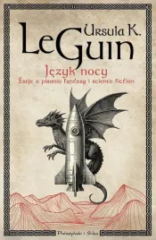 jezyk-nocy-eseje-o-pisaniu-science-fiction-ursula-k-le-guin
