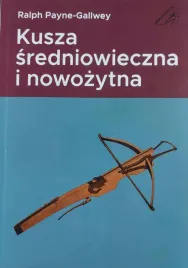 budowa-kuszy-sredniowiecznej-tradycyjnej-ksiazka-poradnik-lektura-larp-reko