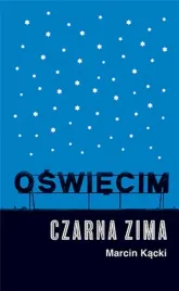 oswiecim-czarna-zima-marcin-kacki