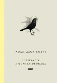 substancja-nieuporzadkowana-adam-zagajewski