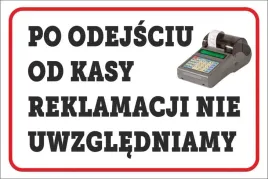 tabliczka-po-odejsciu-od-kasy-reklamacji-nie-uwzgledniamy-do-sklepu-pcv5