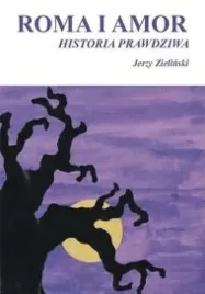 roma-i-amor-historia-prawdziwa-jerzy-zielinski