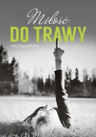 milosc-do-trawy-michal-krupa