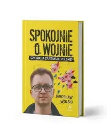 spokojnie-o-wojnie-jaroslaw-wolski-ksiazka-prezent
