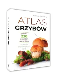 atlas-grzybow-ksiazka-o-grzybach-poradnik-ponad-230-gatunkow