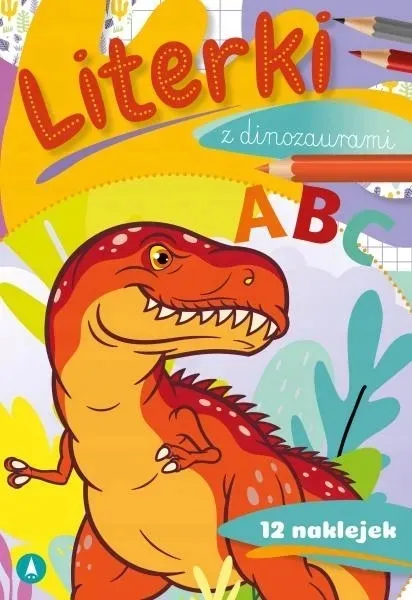 POZNAJ LITERKI Z DINOZAURAMI NAUKA PISANIA LITEREK, KOLOROWANKA + NAKLEJKI