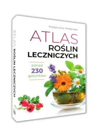 atlas-roslin-leczniczych-ponad-230-gatunki-naturalne-rosnace-leki-poradnik