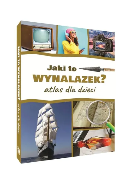 ATLAS DLA DZIECI JAKI TO WYNALAZEK TW NAGRODY SBM