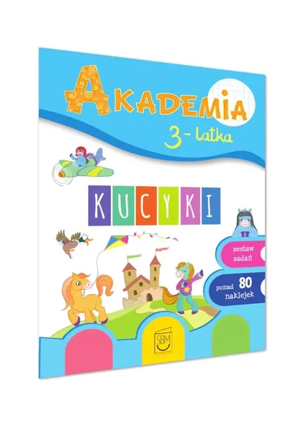 Akademia 3-latka. Kucyki Ponad 80 Naklejki