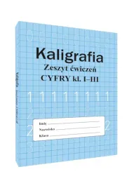 kaligrafia-ksiazka-do-nauki-pisania-cyfr-zeszyt-cwiczen-cyfry-kl-i-iii