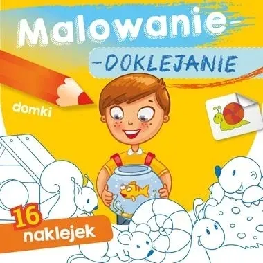 MALOWANIE DOKLEJANIE NAKLEJKI DOMKI KOLOROWANKA