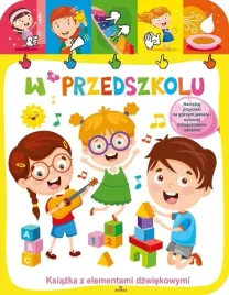 w-przedszkolu-ksiazka-z-elementami-dzwiekowymi-i-efektem-swietlnym